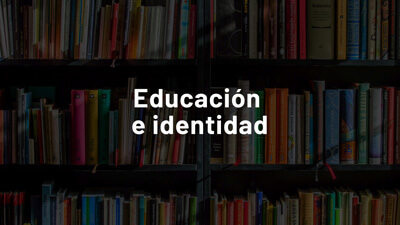 Educación e Identidad