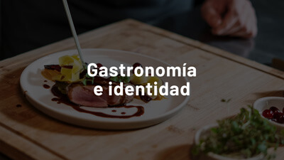 Gastronomía e Identidad