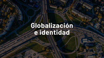 Globalización e Identidad
